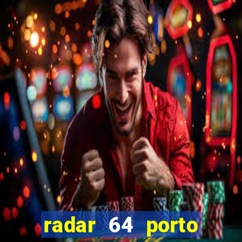 radar 64 porto seguro bahia